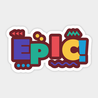 Epic Design Sticker